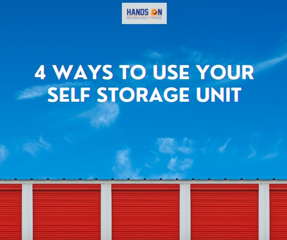 4 Ways To Use Your Self Storage Unit
